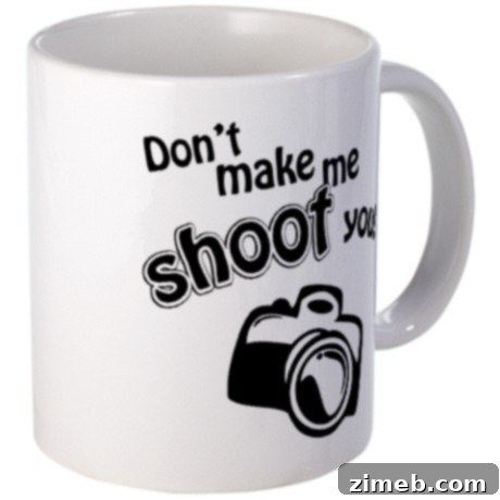 Shoot You Mug, Funny Mother's Day Coffee Mug