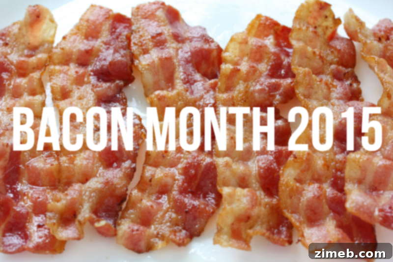 Annual Bacon Month Celebration & Recipe Extravaganza