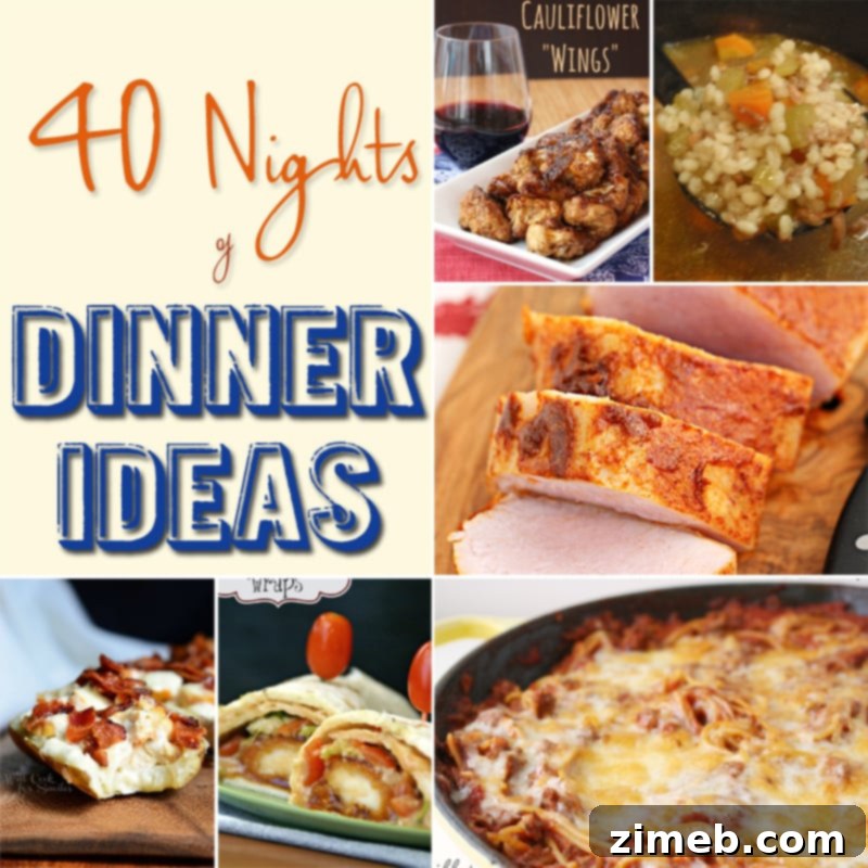 40 Nights of Dinner Ideas to inspire your cooking routine