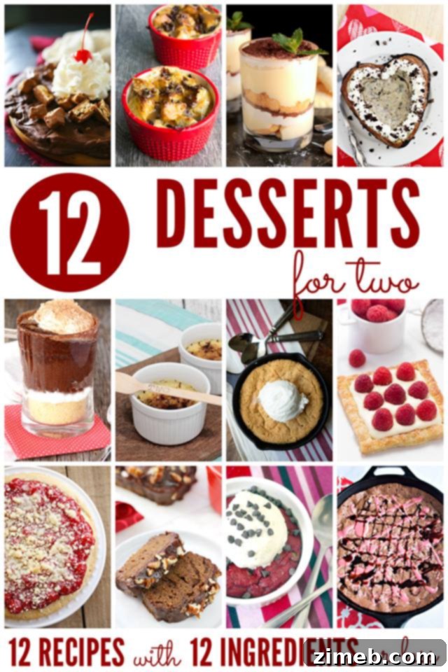 Collage of 12 desserts for two, each made with 12 ingredients or less, perfect for a romantic occasion or sweet sharing.